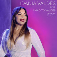 Idania Valdés - Eco (En Vivo)