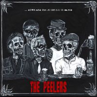 The Peelers - Down and Out in the City of Saints (Explicit)