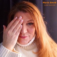 Maria Emrik - Close Your Eyes
