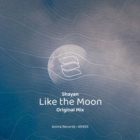 Shayan - Like the Moon