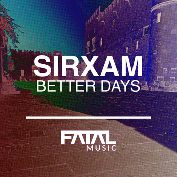 Sirxam - Better Days