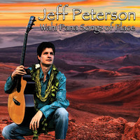 Jeff Peterson - Wahi Pana, Songs of Place