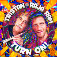 Tristan & Raja Ram - Turn On!