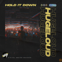 Hugeloud - Hold it down