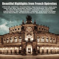 Various Artists - Beautiful Highlights from French Opérettes