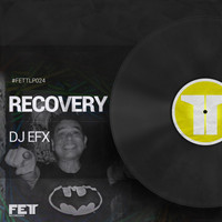 DJ EFX - Recovery