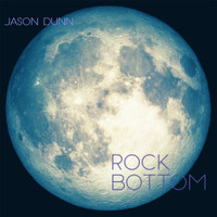 Jason Dunn - Rock Bottom