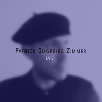 Patrick Siegfried Zimmer - Eve