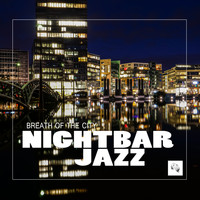 Nightbar Jazz - Breath of the City (Radio Mix)