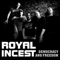 Royal Incest - Democracy and Freedom