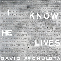 David Archuleta - I Know He Lives
