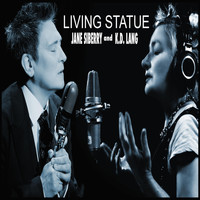 Jane Siberry - Living Statue (feat. K.D. Lang)
