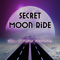 Glenn Main - Secret Moon Ride