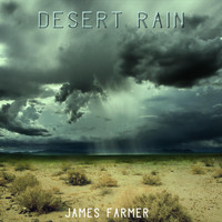 James Farmer - Desert Rain
