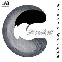 Blaise Grippa - Ricochet