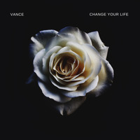 Vance - Change Your Life