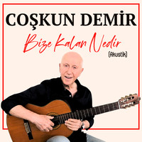 Coşkun Demir - Bize Kalan Nedir (Akustik)