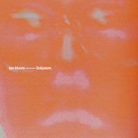 Ian Munro - Solipsism (Explicit)