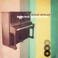 Stan Stead - Round Midnight