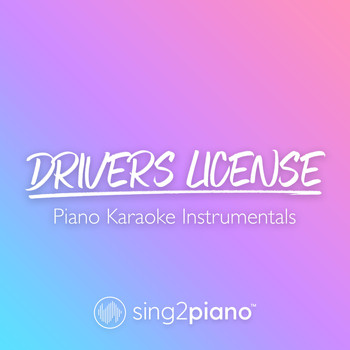 Sing2Piano - drivers license (Piano Karaoke Instrumentals)