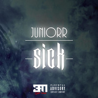 Juniorr - Sick (Explicit)