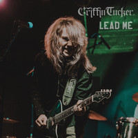 Griffin Tucker - Lead Me