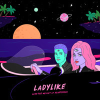 Ladylike - With the Weight of Heartbreak