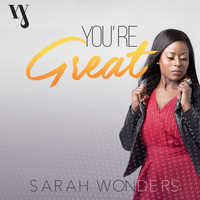 Sarah Wonders - You're Great