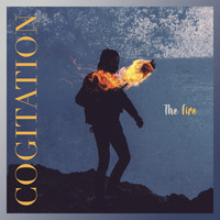 Cogitation - The Fire