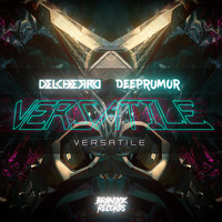 Delcherro, Deeprumor - VERSATILE