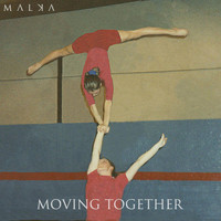 Malka - Moving Together