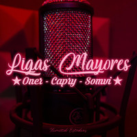 Oner - Ligas Mayores (Explicit)