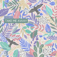 Bon Lui - Take Me Away