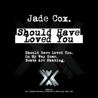 Jade Cox - Should Have Loved You