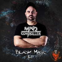 Mind Controller - Black Magic E.P. (Explicit)
