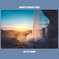 Hi-Fi Camp - White Noise Feel