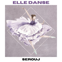 Serouj - Elle danse