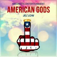 Jel'low - American Gods (Explicit)