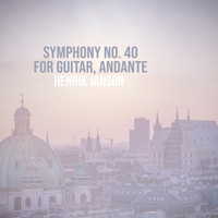 Henrik Janson - Symphony No. 40 For Guitar, Andante