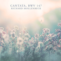 Richard Mollenbeck - Cantata, BWV 147