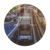 Jamaimoi - Ritournelle Cosmique