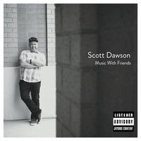 Scott Dawson - Music with Friends