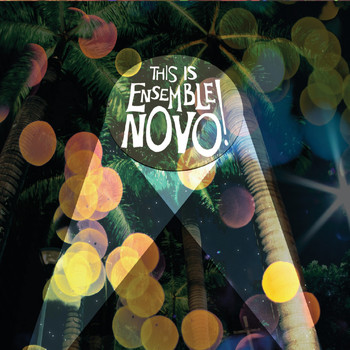Ensemble Novo - This Is Ensemble Novo!