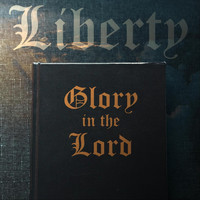 Liberty - Glory in the Lord
