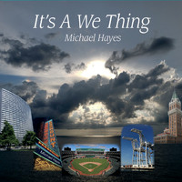 Michael Hayes - It's a We Thing