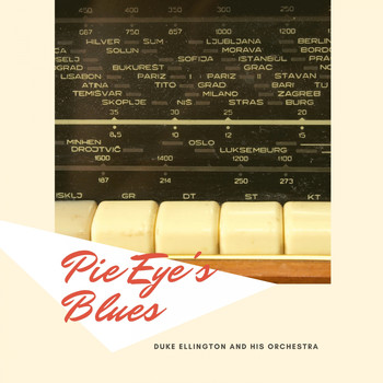 Duke Ellington And His Orchestra - Pie Eye's Blues