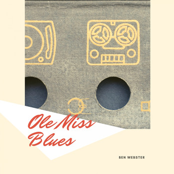 Ben Webster - Ole Miss Blues