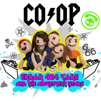 Co-Op - Error 404 Core and the Adolescent Years