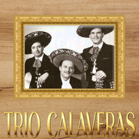 Trio Calaveras - Trío Calaveras