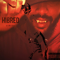 Hibred - Stress (Explicit)